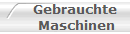 Gebrauchte 
Maschinen